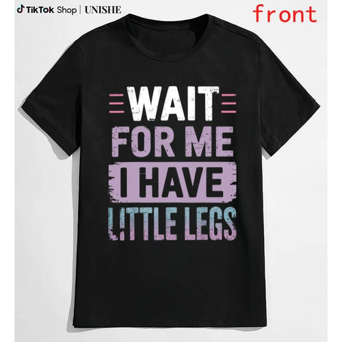 100% Cotton 'Wait for Me I Have Little Legs' Kids T-Shirt